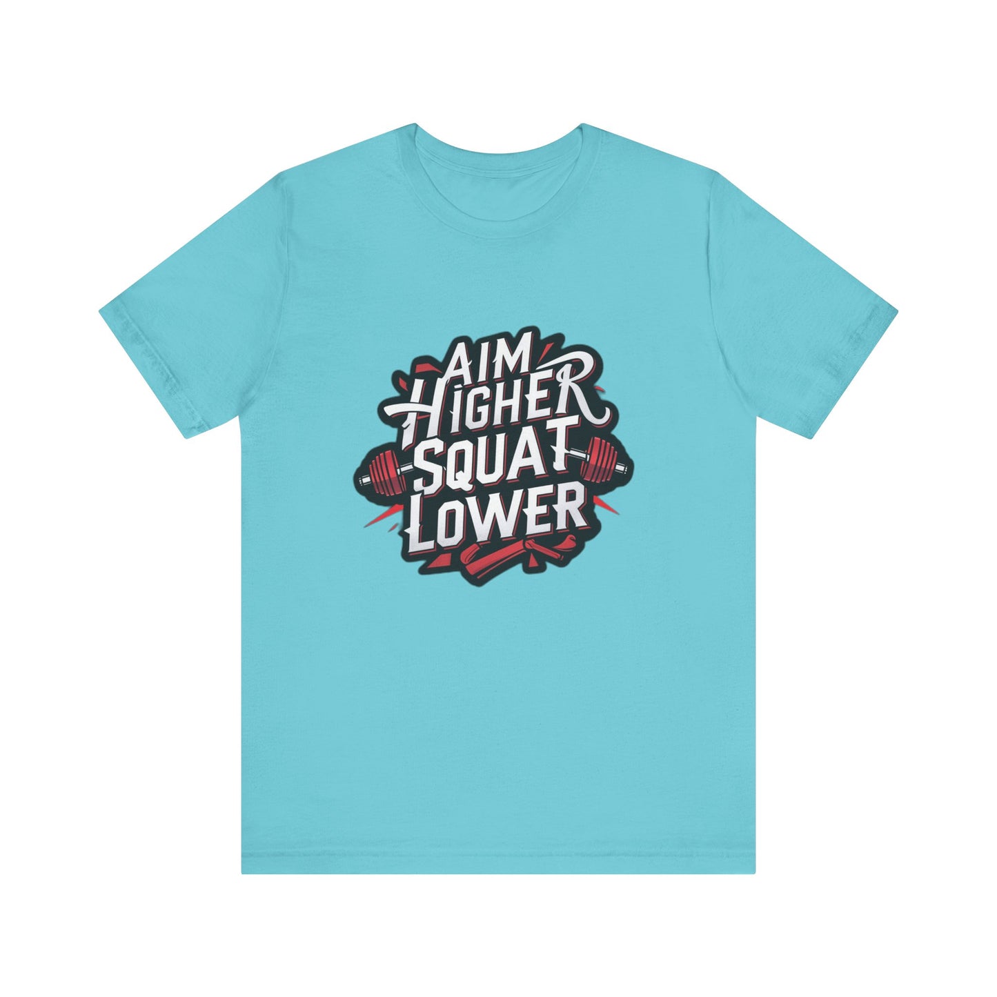 Gym T-shirt: Aim Higher Squat Lower Unisex Jersey Short Sleeve Tee