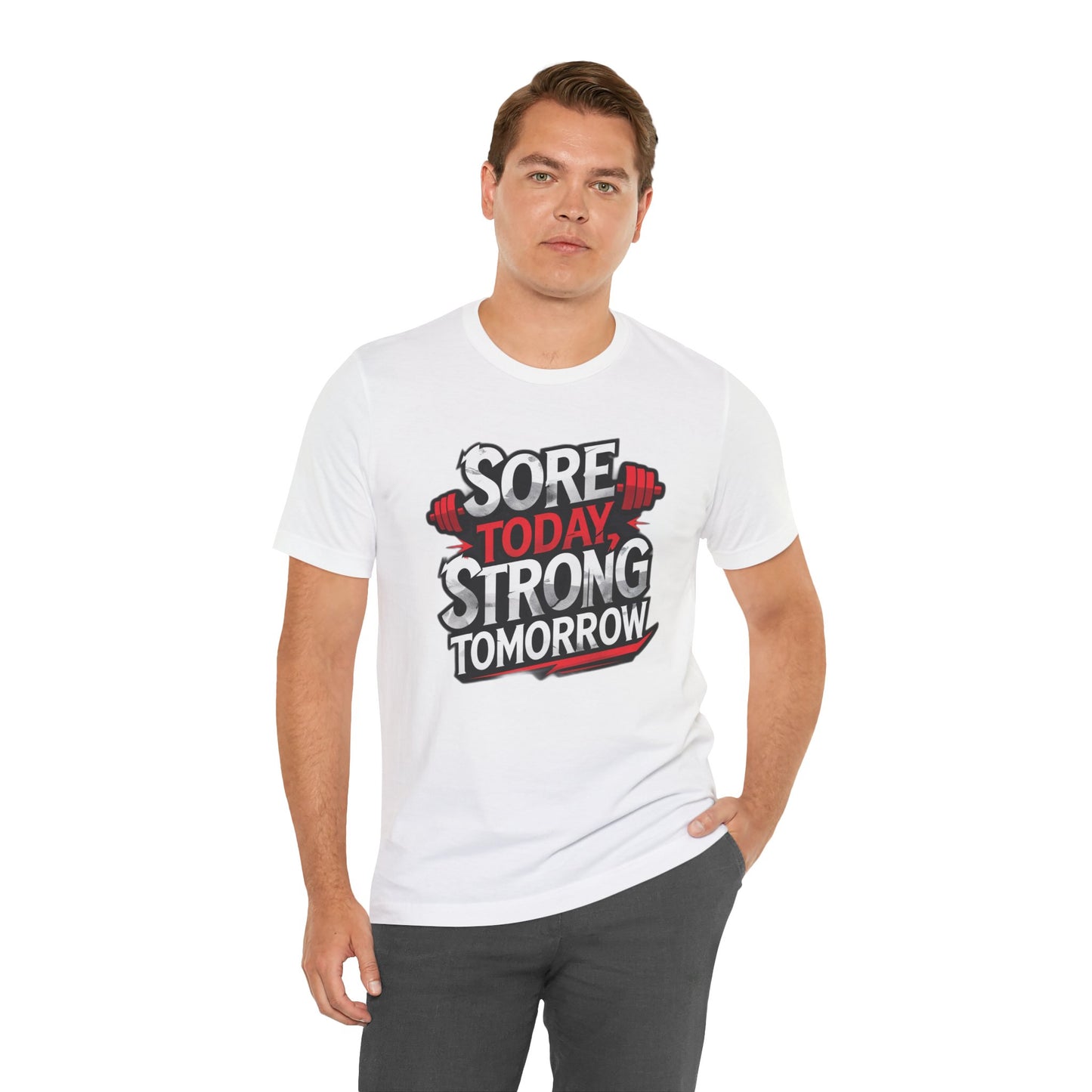Fitness Tee - Sore Today Strong Tomorrow Gym T-Shirt