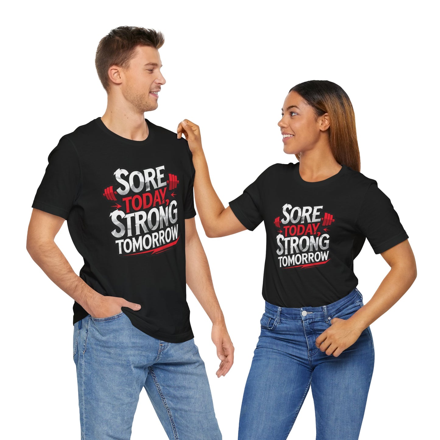 Fitness Tee - Sore Today Strong Tomorrow Gym T-Shirt
