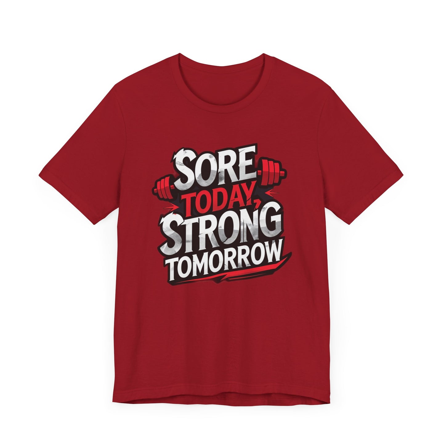 Fitness Tee - Sore Today Strong Tomorrow Gym T-Shirt