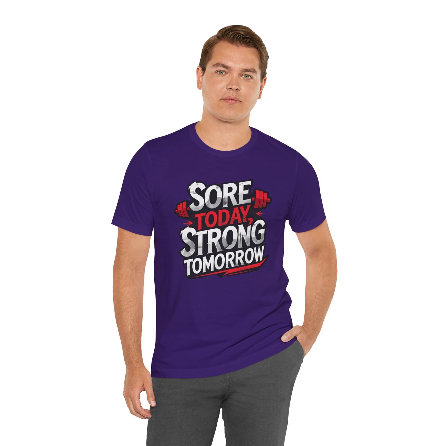 Fitness Tee - Sore Today Strong Tomorrow Gym T-Shirt