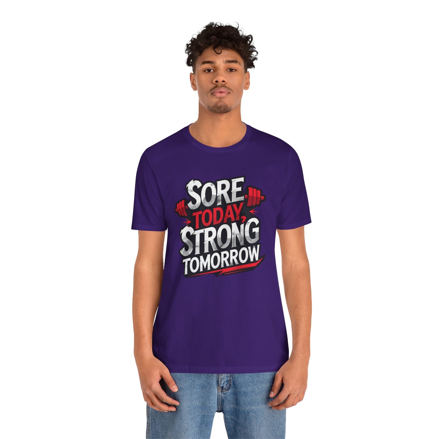 Fitness Tee - Sore Today Strong Tomorrow Gym T-Shirt