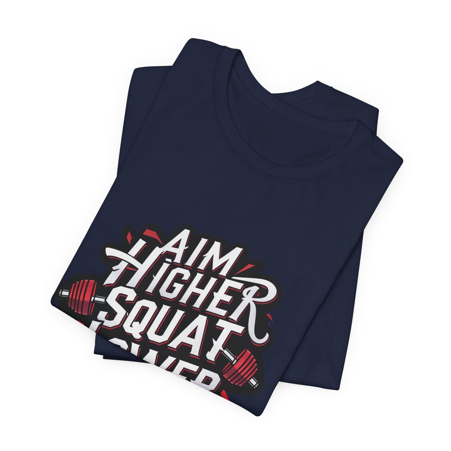 Gym T-shirt: Aim Higher Squat Lower Unisex Jersey Short Sleeve Tee