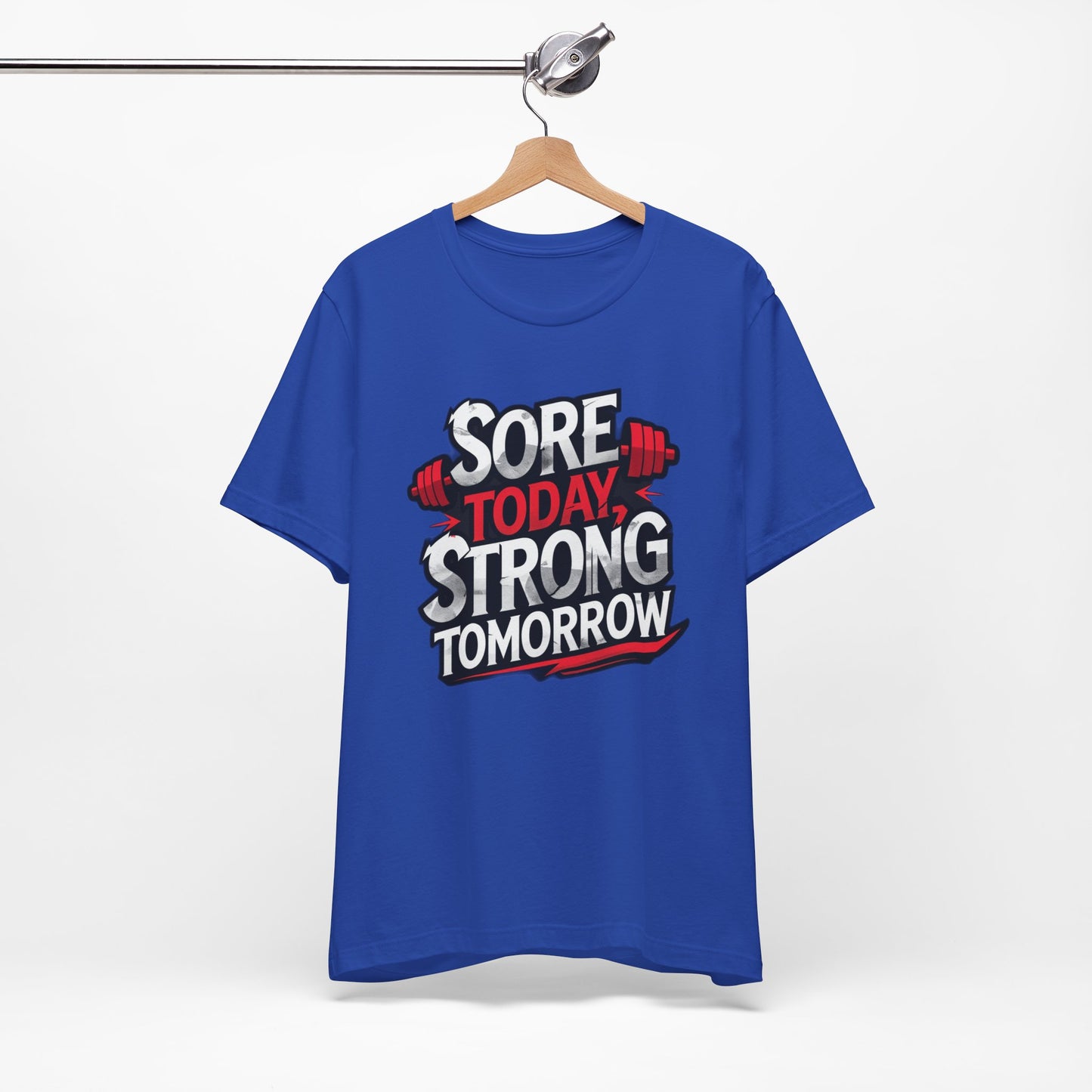 Fitness Tee - Sore Today Strong Tomorrow Gym T-Shirt