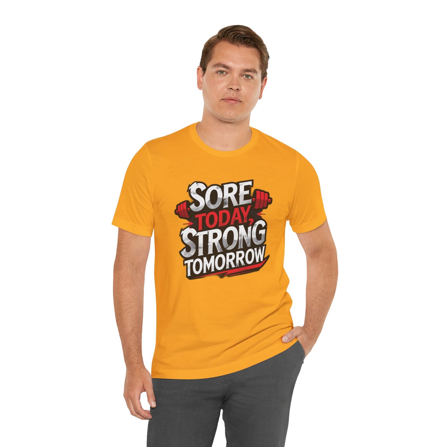 Fitness Tee - Sore Today Strong Tomorrow Gym T-Shirt