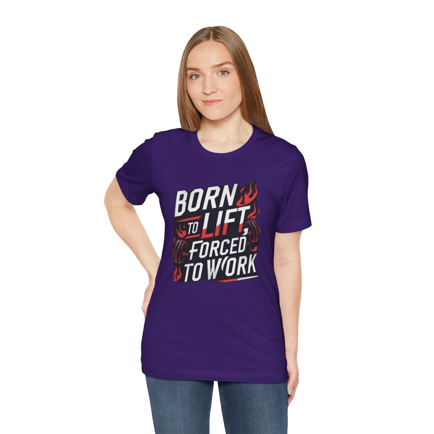 Gym T-shirt - Born to Lift Forced To Work