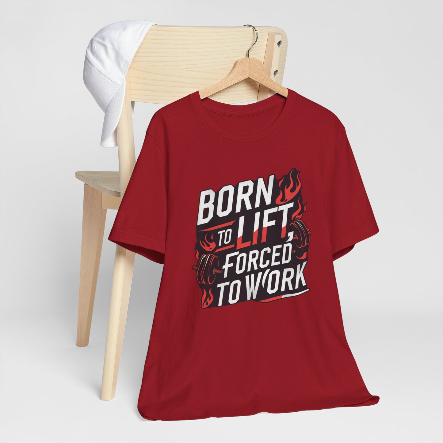 Gym T-shirt - Born to Lift Forced To Work
