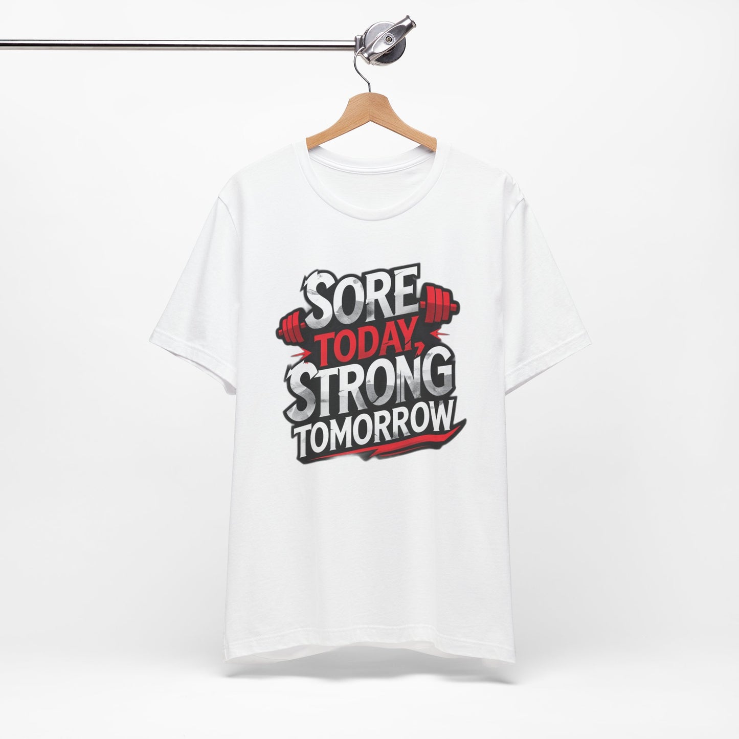 Fitness Tee - Sore Today Strong Tomorrow Gym T-Shirt