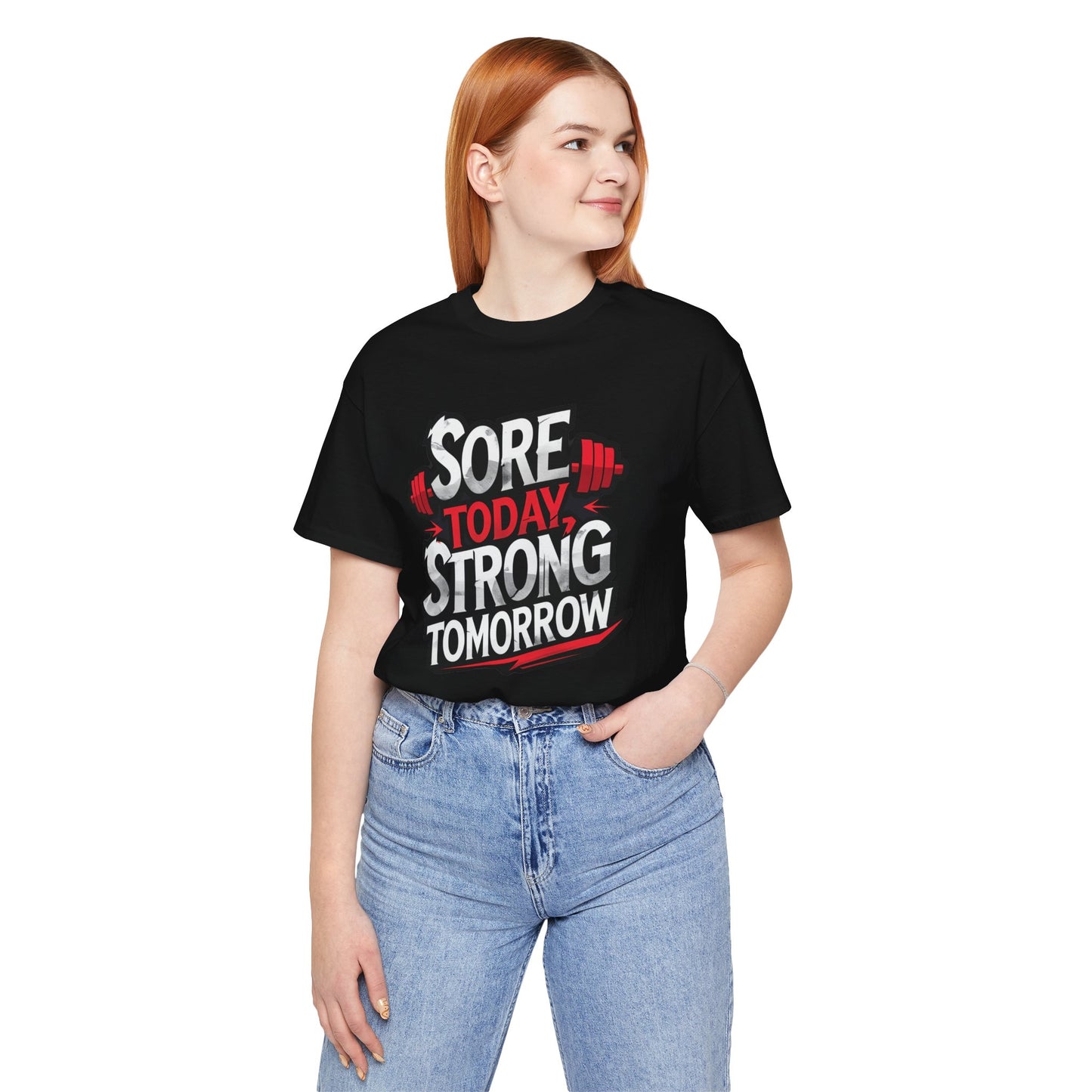 Fitness Tee - Sore Today Strong Tomorrow Gym T-Shirt