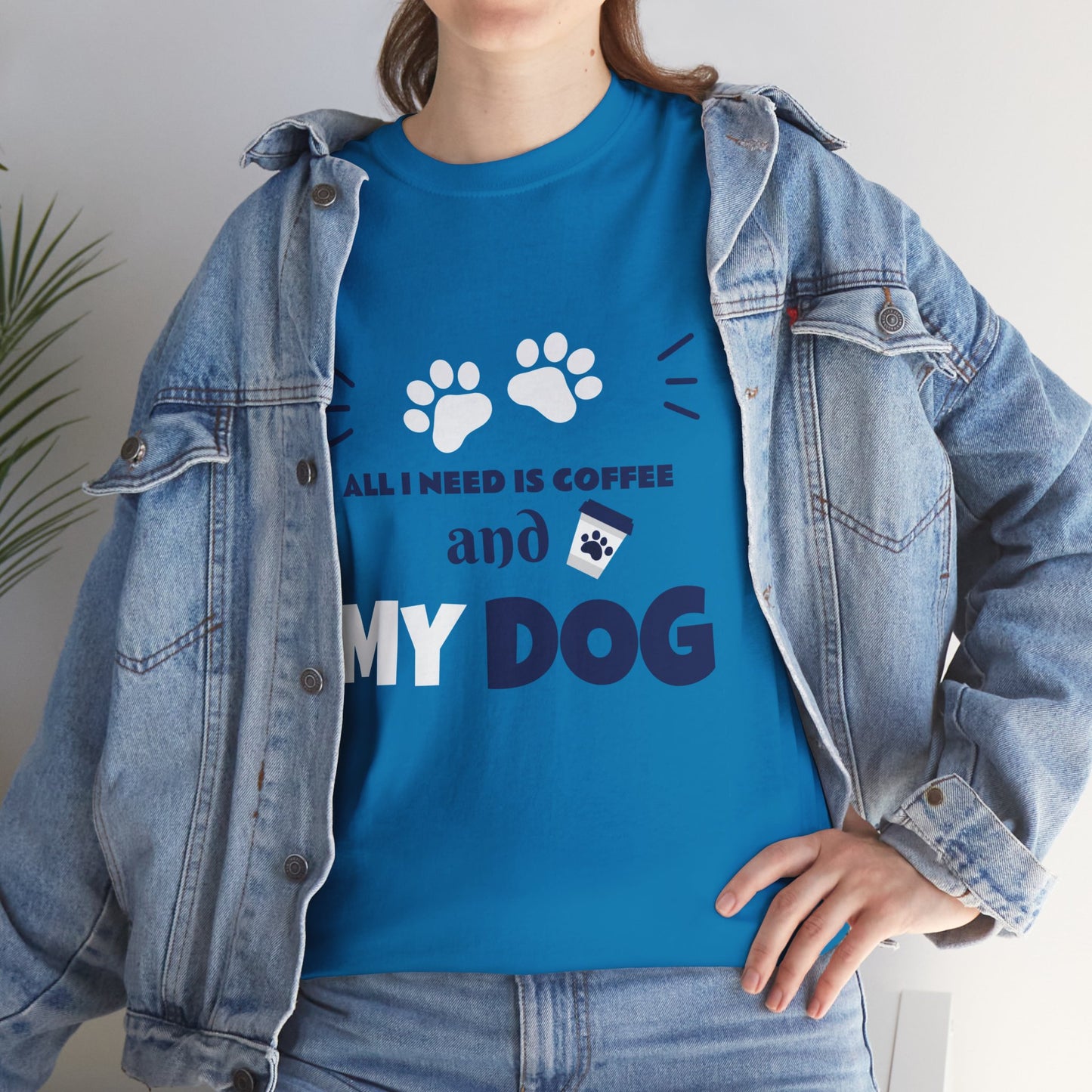 Coffee Lover T-Shirt - 'All I NEED IS COFFEE AND MY DOG'