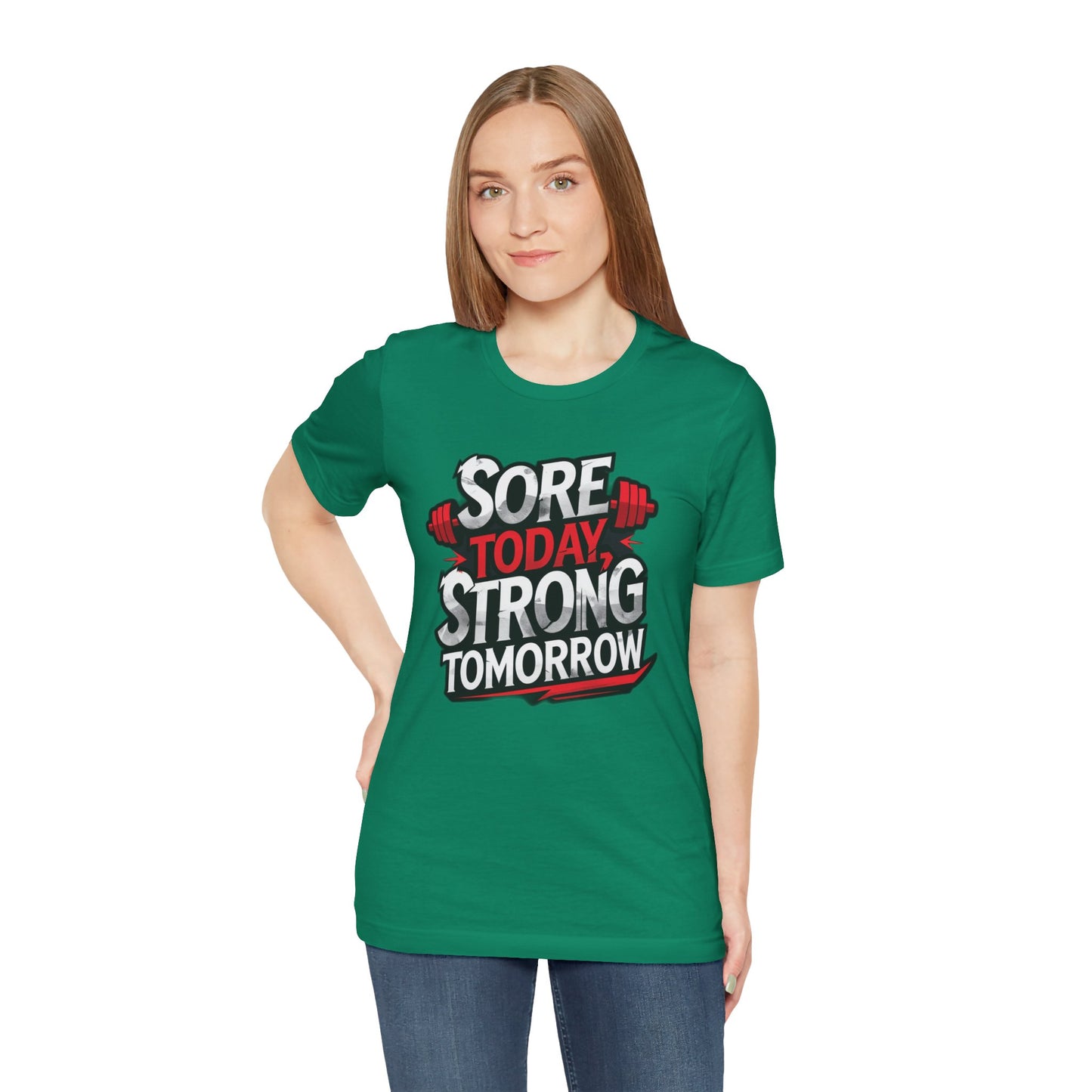 Fitness Tee - Sore Today Strong Tomorrow Gym T-Shirt