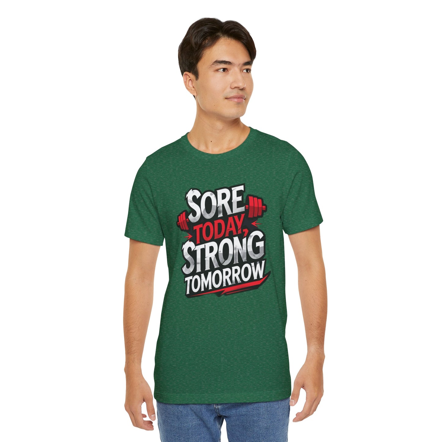 Fitness Tee - Sore Today Strong Tomorrow Gym T-Shirt