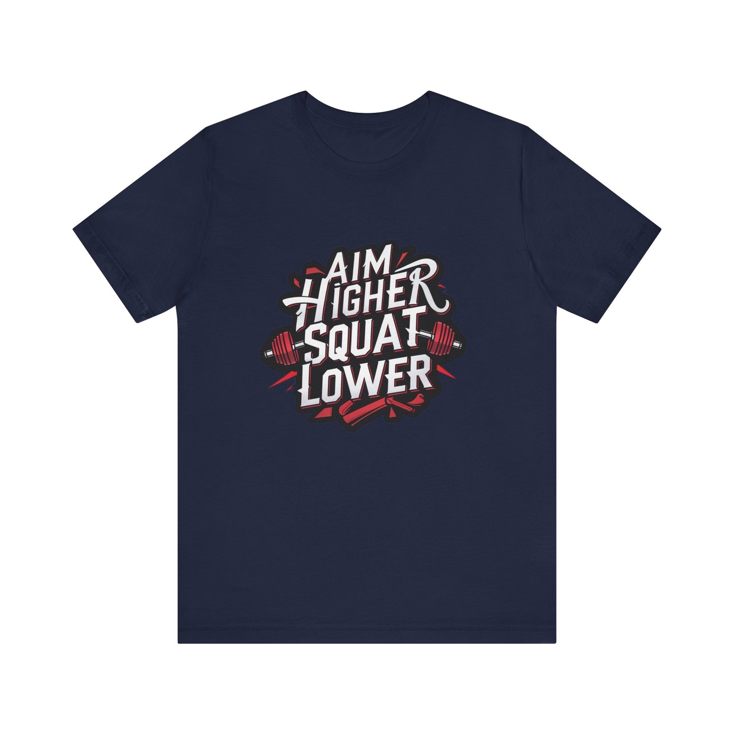 Gym T-shirt: Aim Higher Squat Lower Unisex Jersey Short Sleeve Tee