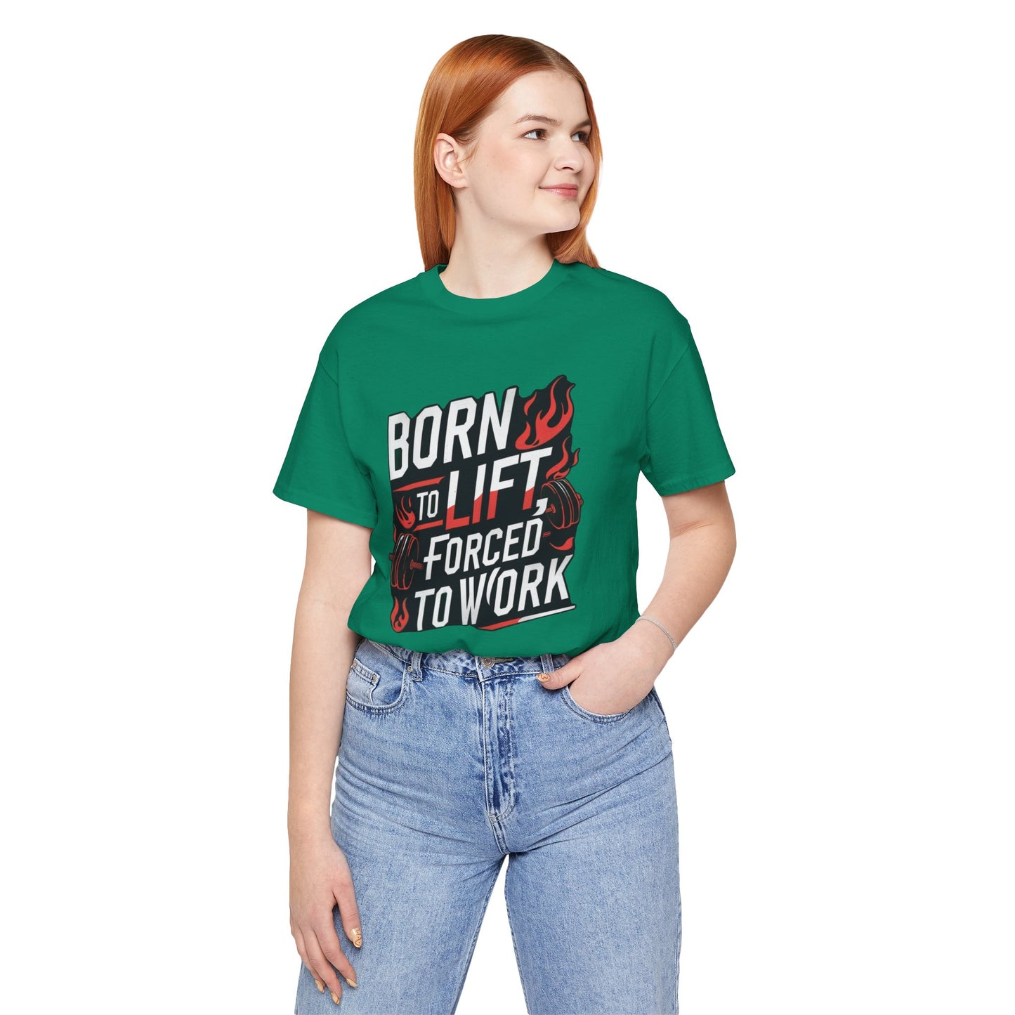 Gym T-shirt - Born to Lift Forced To Work