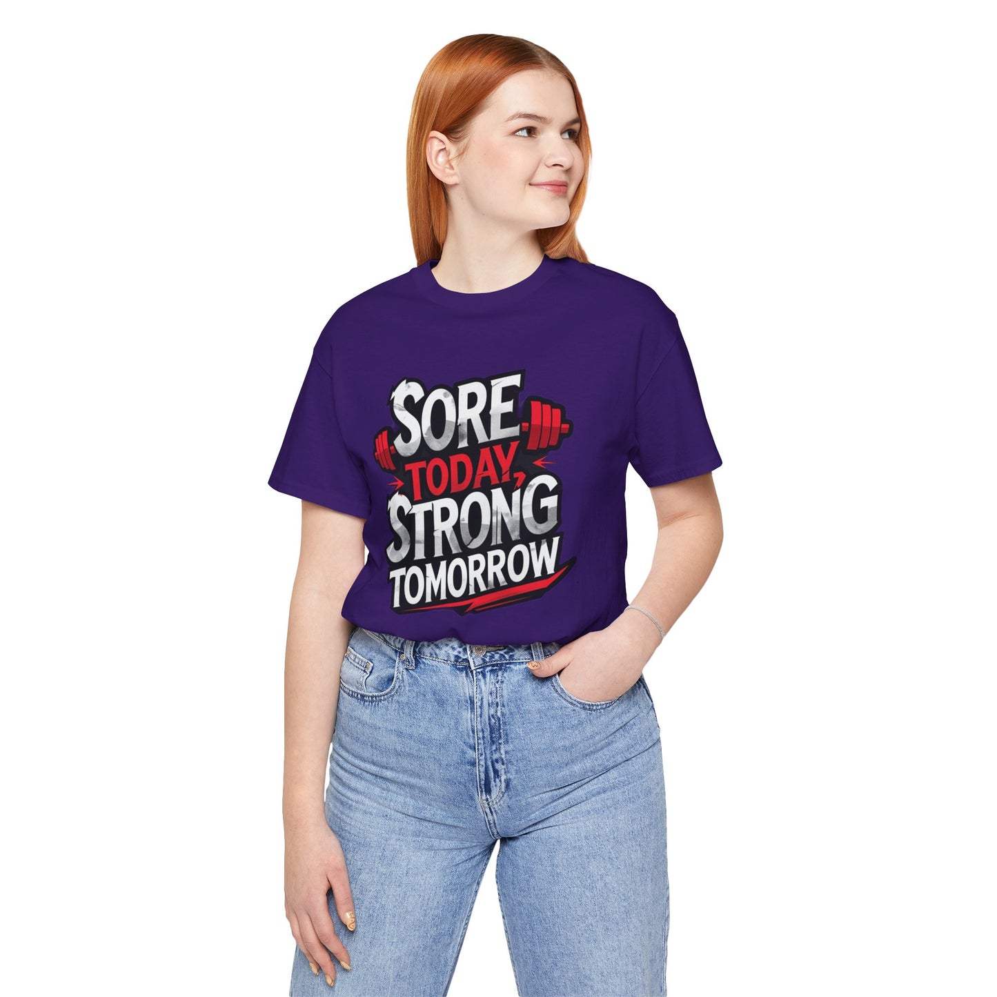 Fitness Tee - Sore Today Strong Tomorrow Gym T-Shirt