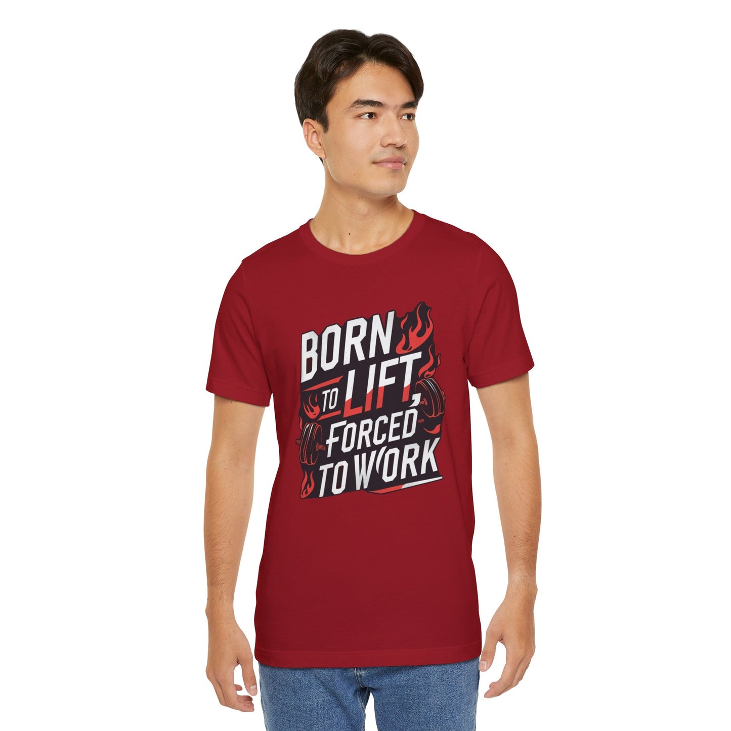 Gym T-shirt - Born to Lift Forced To Work