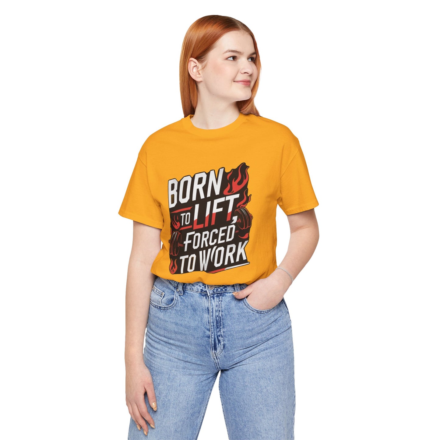 Gym T-shirt - Born to Lift Forced To Work