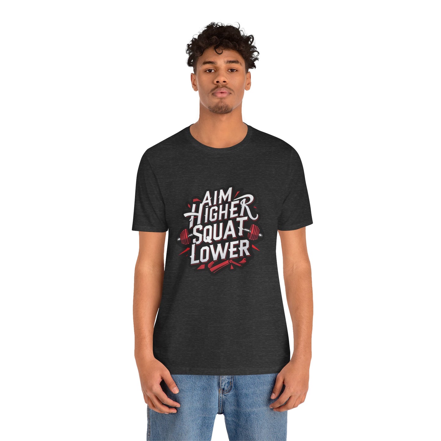 Gym T-shirt: Aim Higher Squat Lower Unisex Jersey Short Sleeve Tee