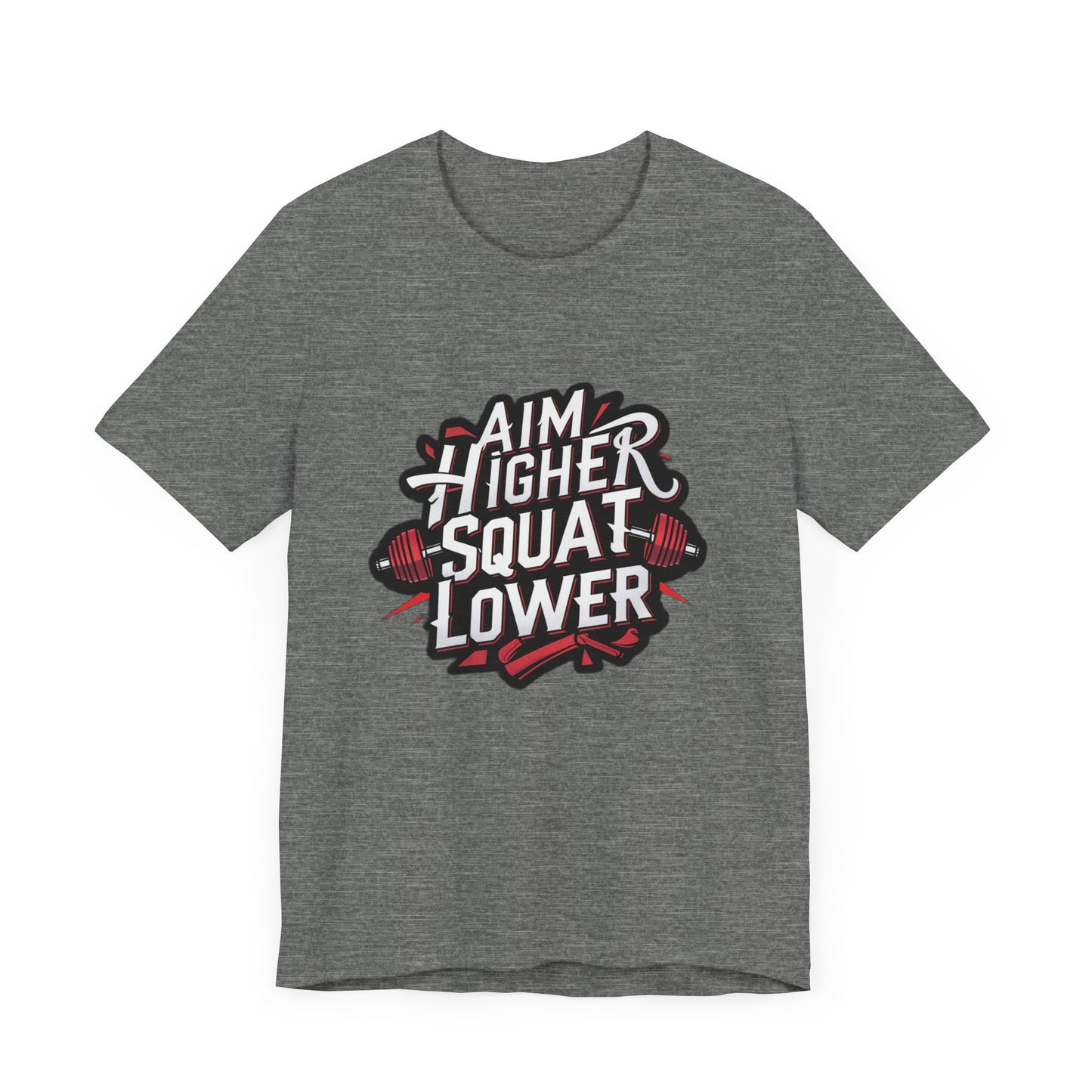 Gym T-shirt: Aim Higher Squat Lower Unisex Jersey Short Sleeve Tee