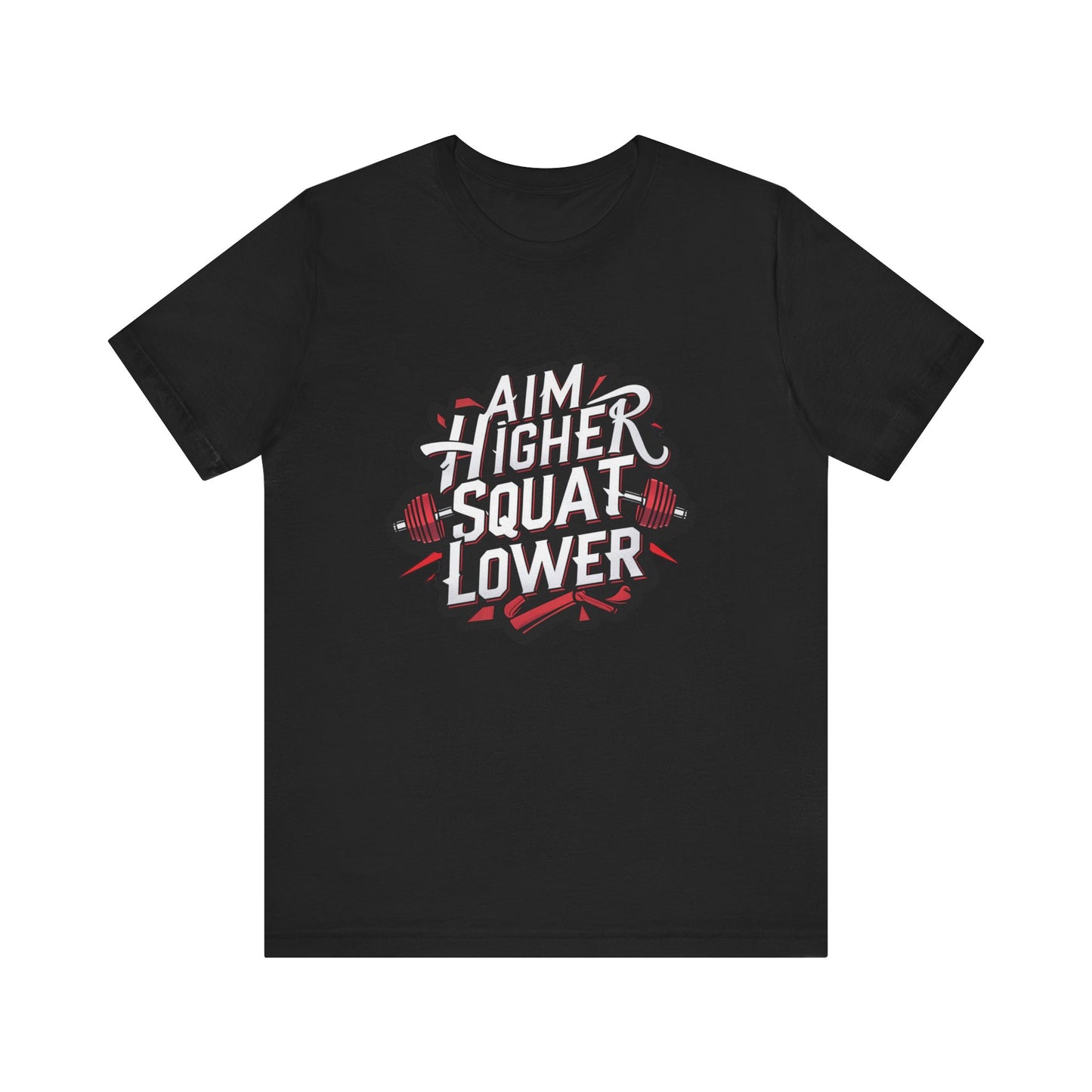 Gym T-shirt: Aim Higher Squat Lower Unisex Jersey Short Sleeve Tee