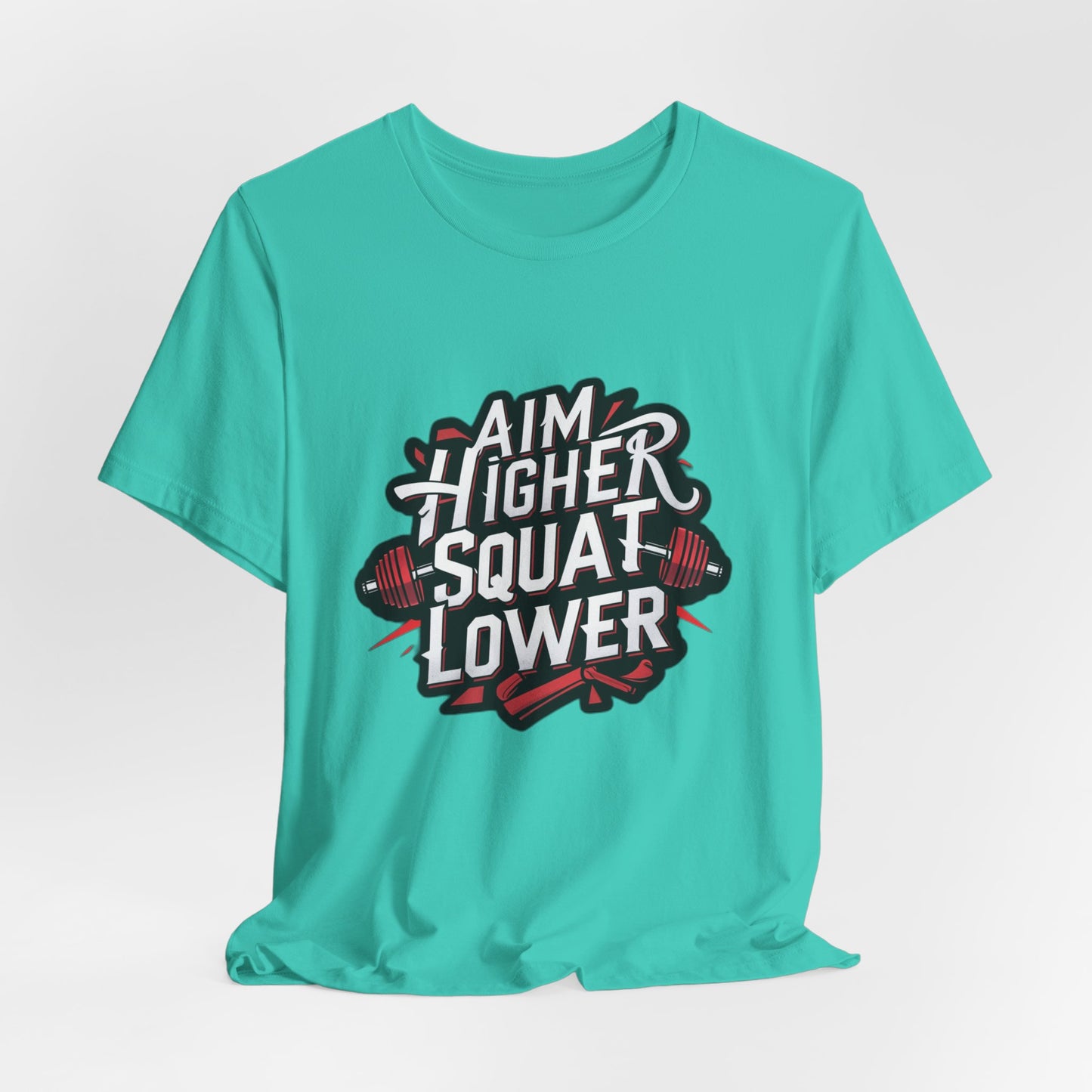 Gym T-shirt: Aim Higher Squat Lower Unisex Jersey Short Sleeve Tee
