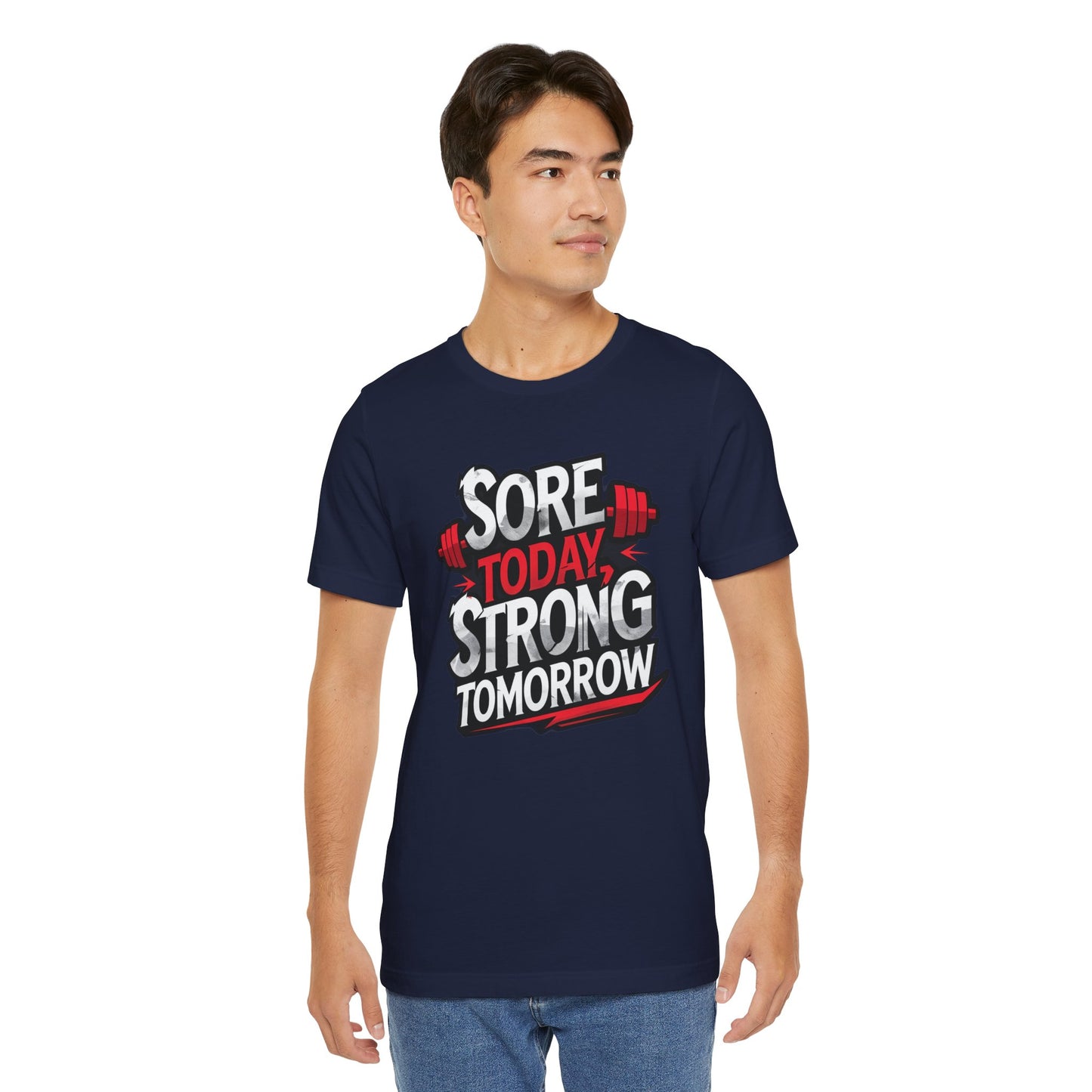 Fitness Tee - Sore Today Strong Tomorrow Gym T-Shirt