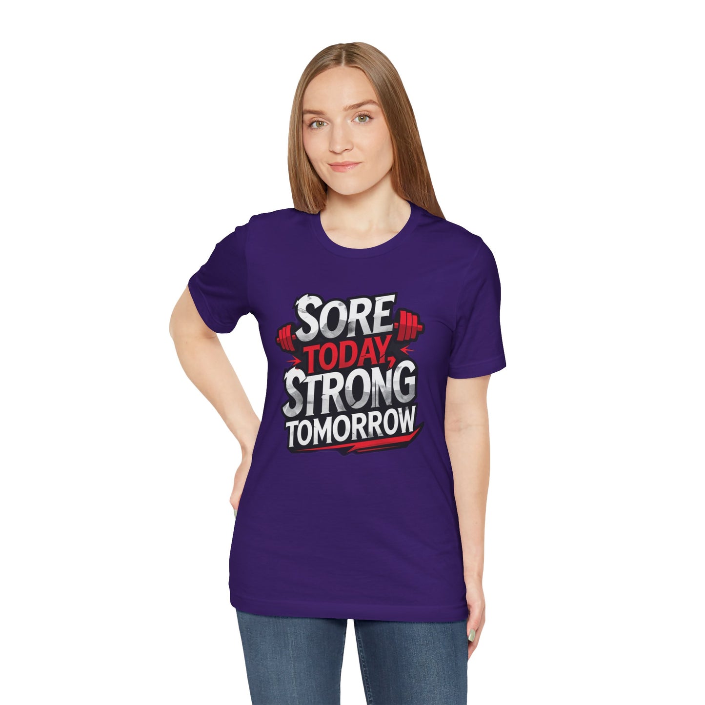 Fitness Tee - Sore Today Strong Tomorrow Gym T-Shirt