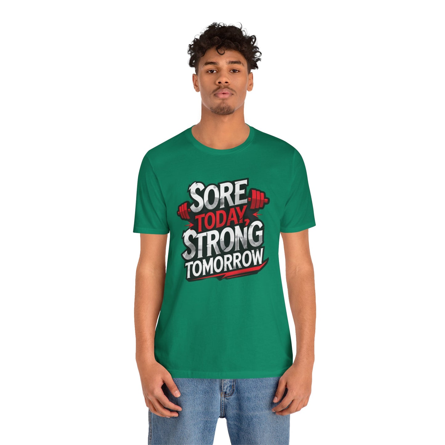 Fitness Tee - Sore Today Strong Tomorrow Gym T-Shirt
