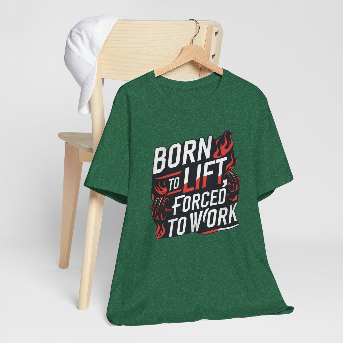 Gym T-shirt - Born to Lift Forced To Work