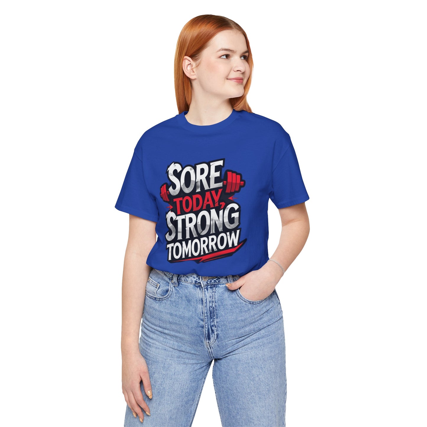 Fitness Tee - Sore Today Strong Tomorrow Gym T-Shirt