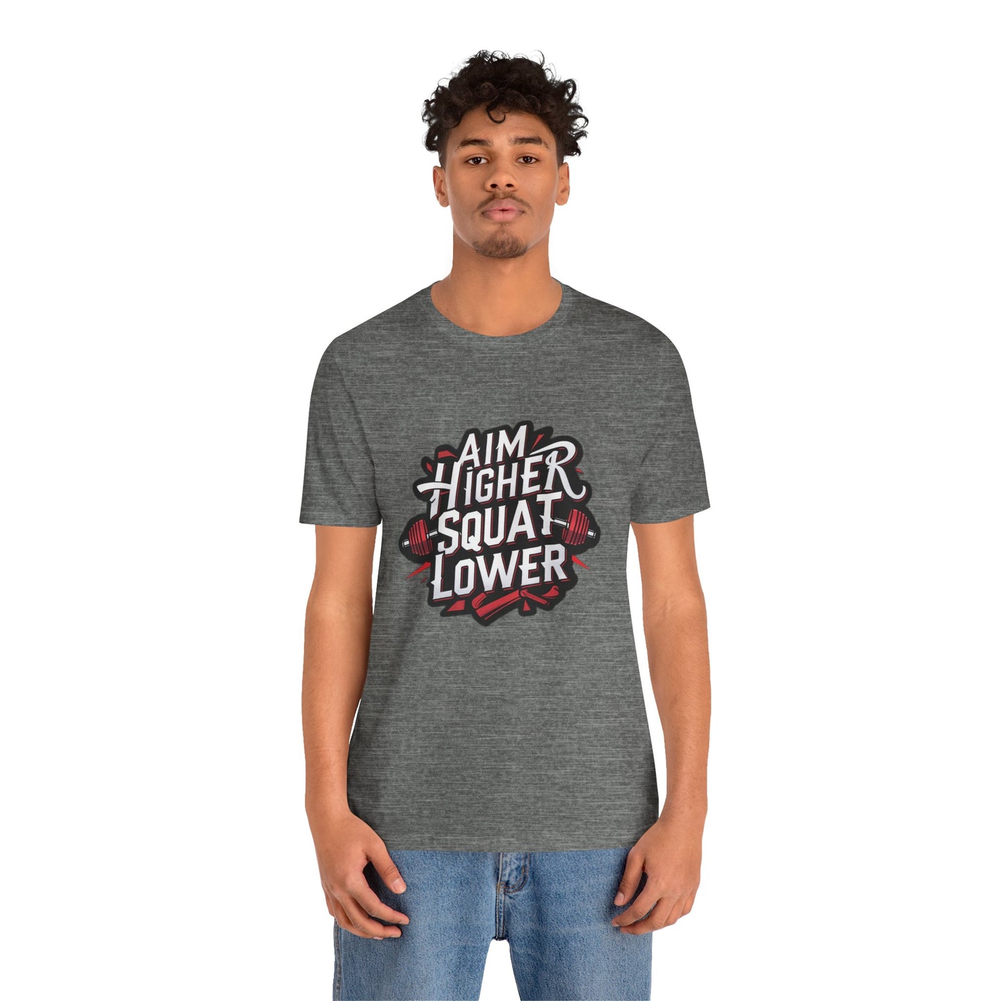 Gym T-shirt: Aim Higher Squat Lower Unisex Jersey Short Sleeve Tee