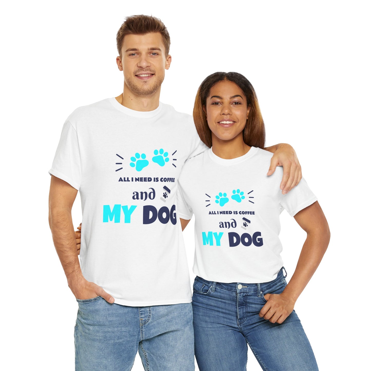 Coffee Lover T-Shirt - 'All I NEED IS COFFEE AND MY DOG'