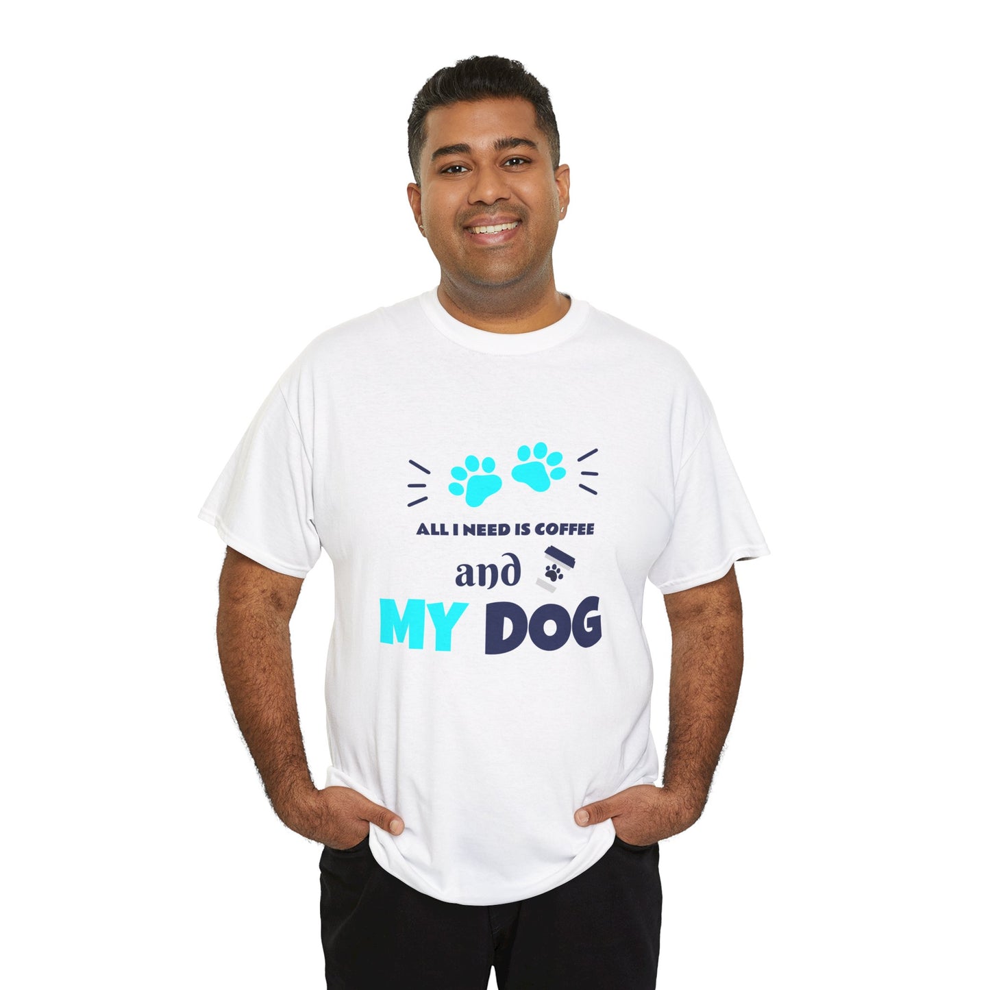 Coffee Lover T-Shirt - 'All I NEED IS COFFEE AND MY DOG'