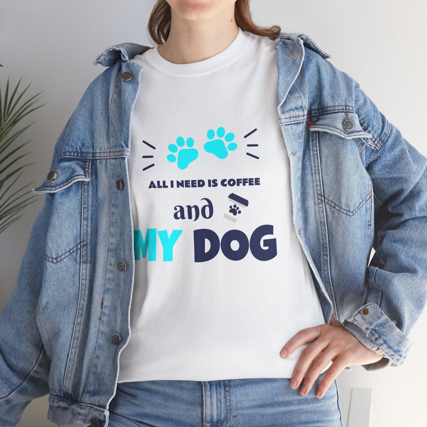 Coffee Lover T-Shirt - 'All I NEED IS COFFEE AND MY DOG'