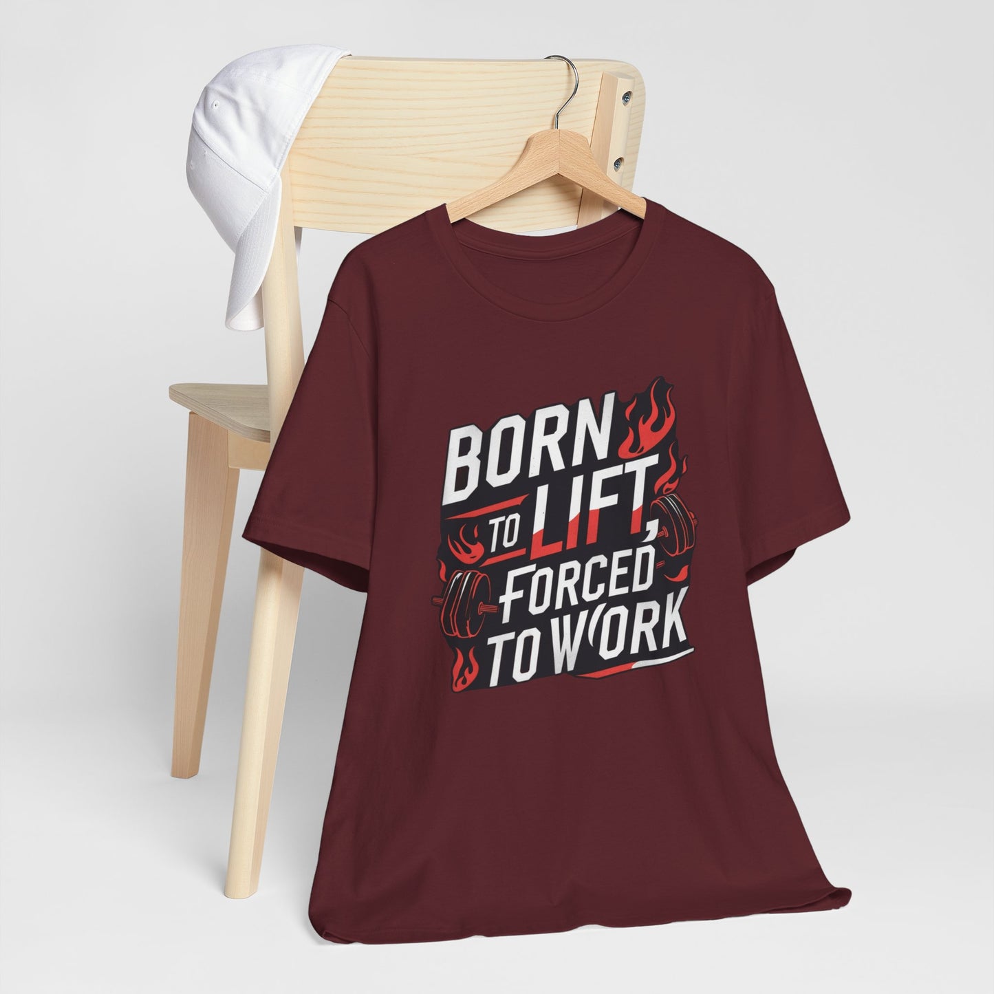 Gym T-shirt - Born to Lift Forced To Work