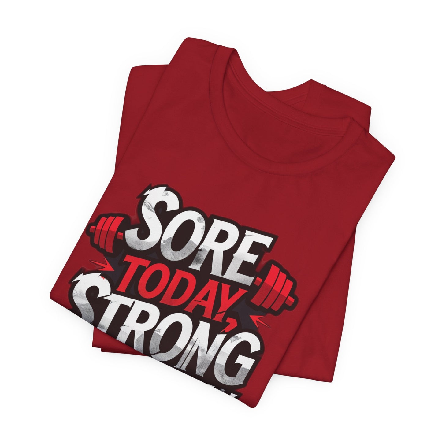 Fitness Tee - Sore Today Strong Tomorrow Gym T-Shirt