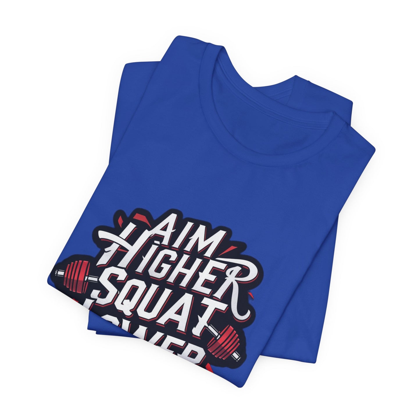 Gym T-shirt: Aim Higher Squat Lower Unisex Jersey Short Sleeve Tee