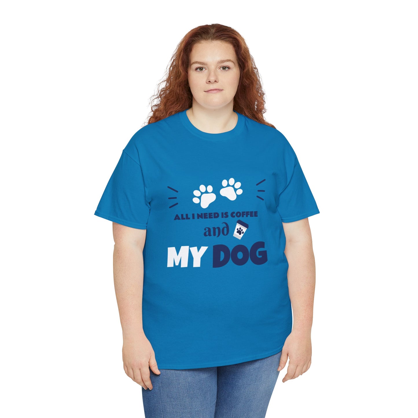 Coffee Lover T-Shirt - 'All I NEED IS COFFEE AND MY DOG'