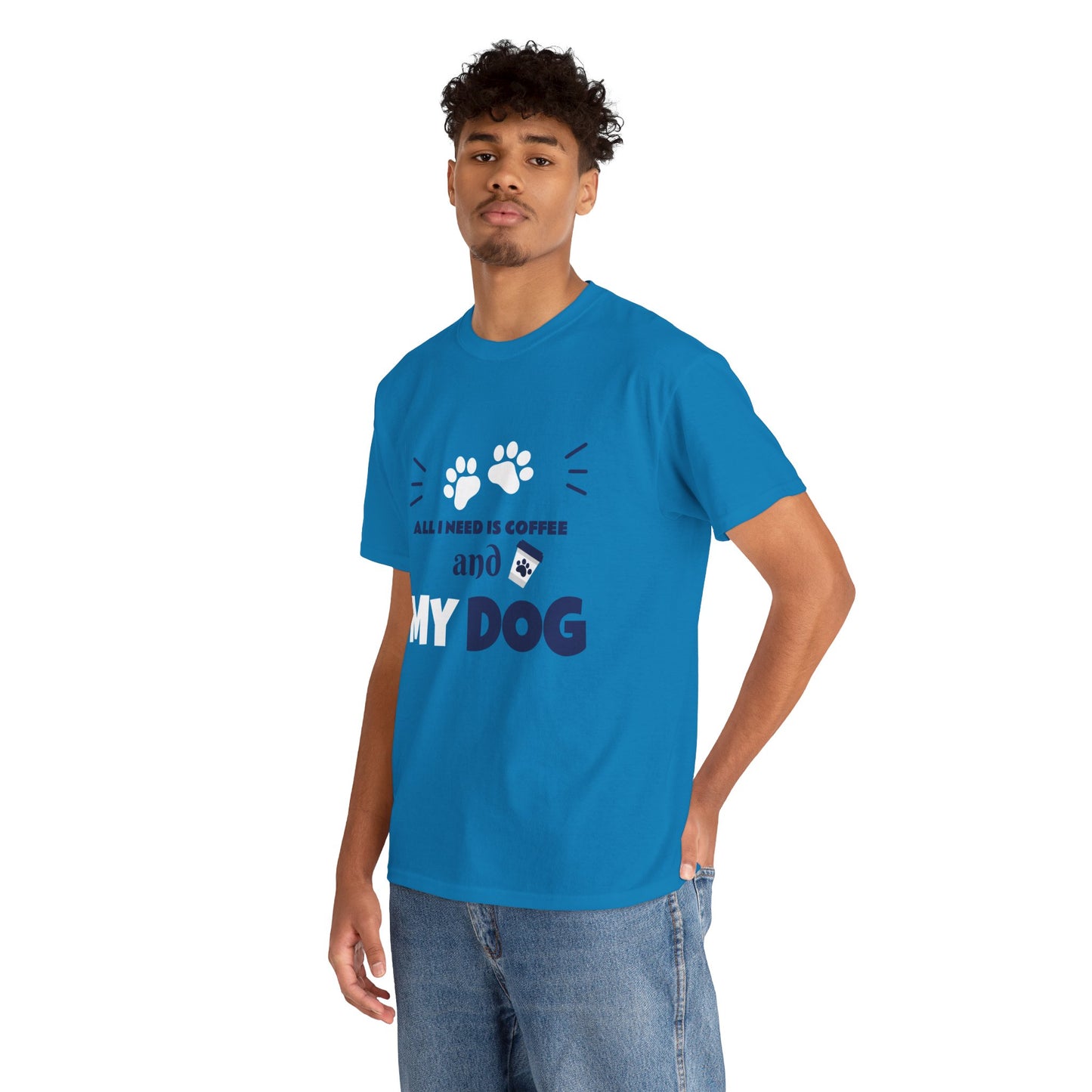 Coffee Lover T-Shirt - 'All I NEED IS COFFEE AND MY DOG'