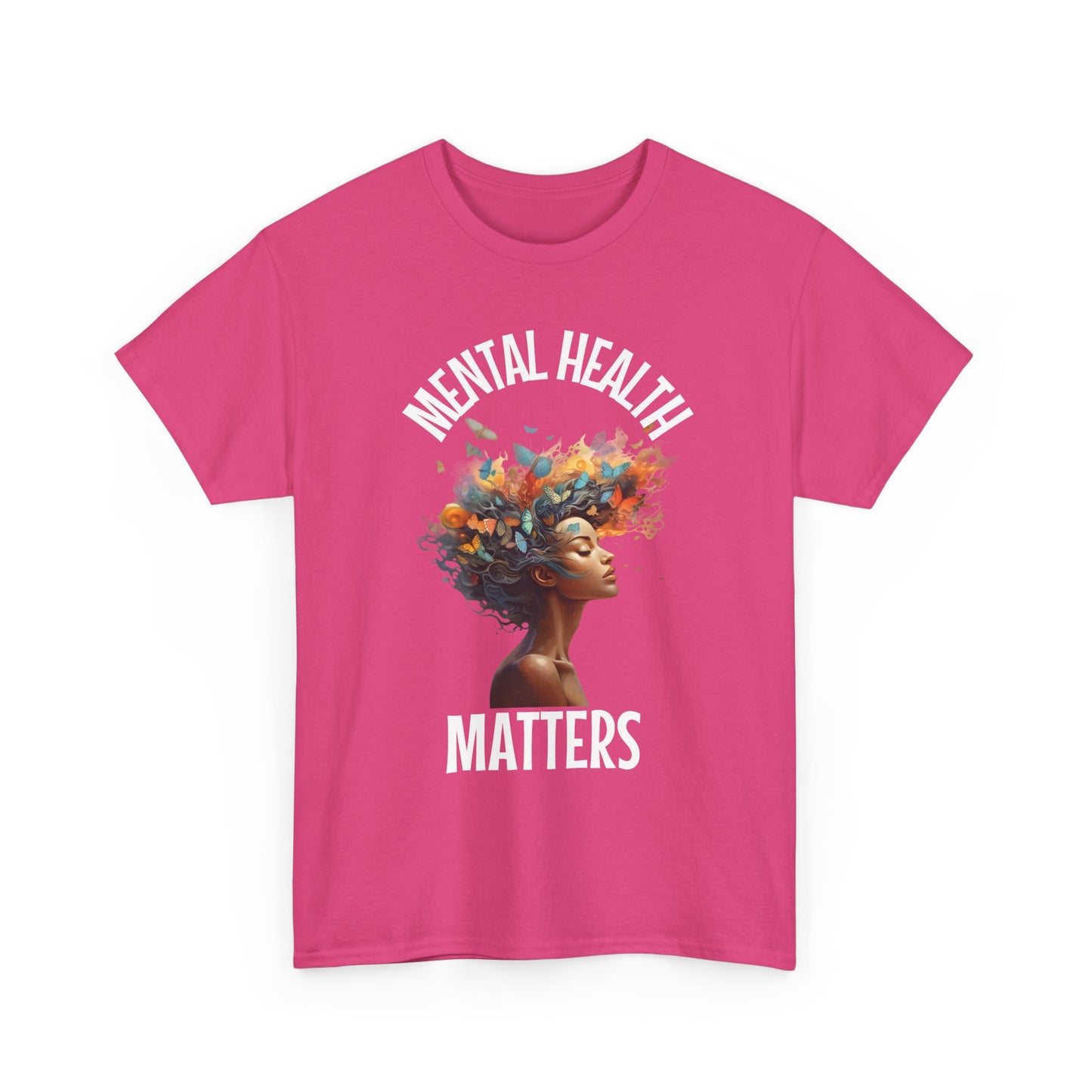 Mental Health Matters T-Shirt – Because Every Mind Deserves Care