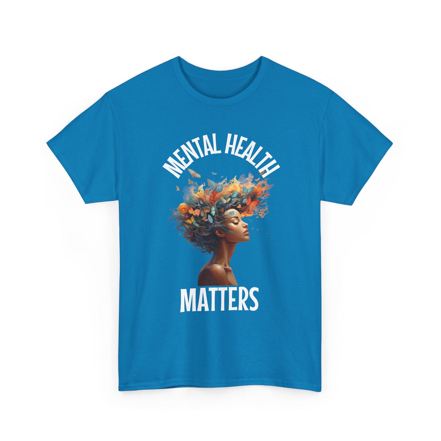 Mental Health Matters T-Shirt – Because Every Mind Deserves Care