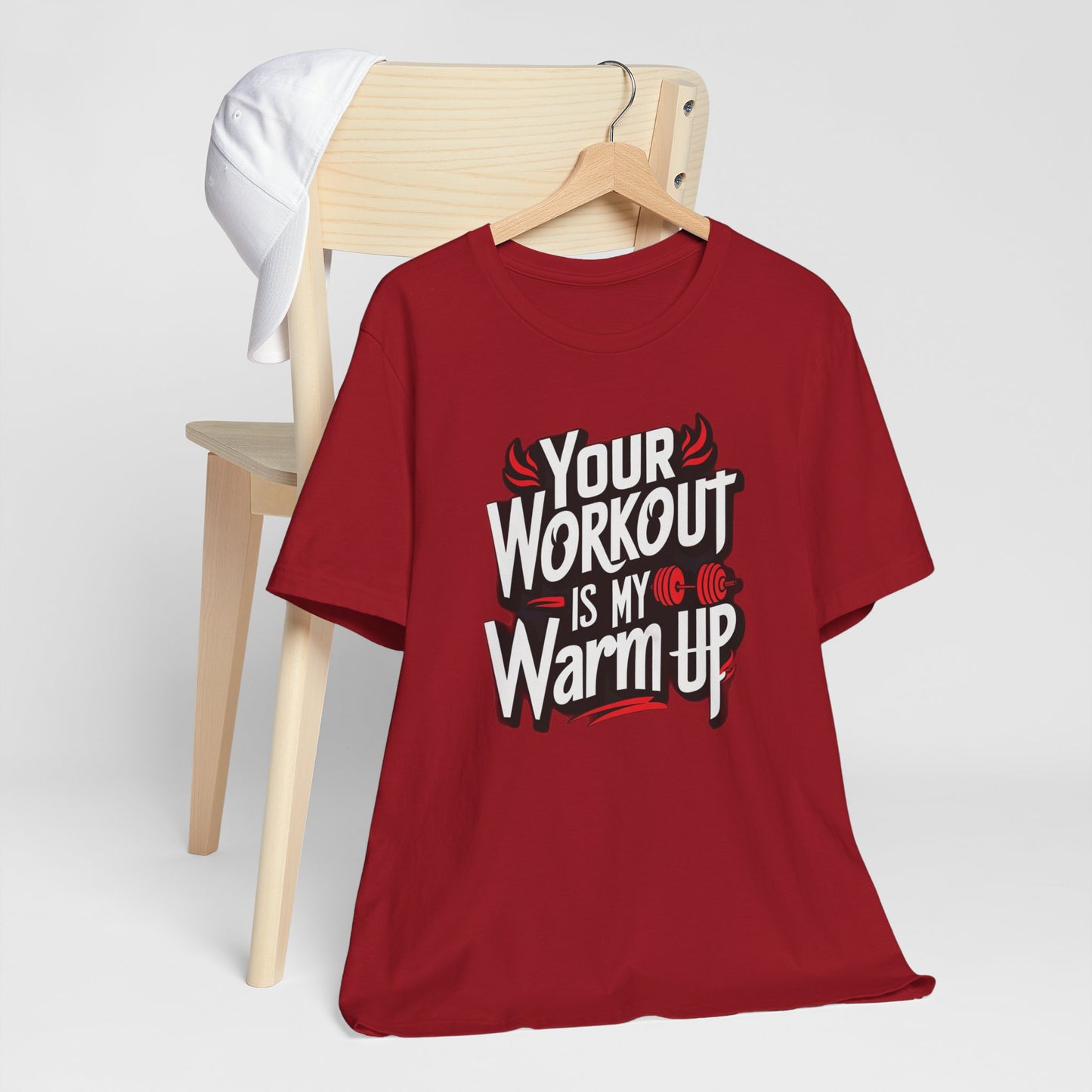 Your Workout is my warm up Motivation Tee
