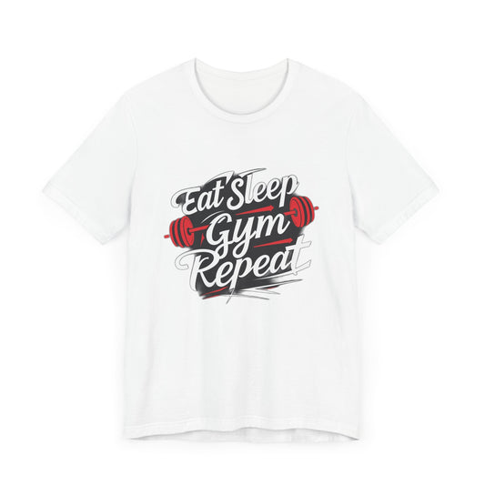 Fitness Unisex Jersey Short Sleeve Tee - 'Eat Sleep Gym Repeat' Tshirt