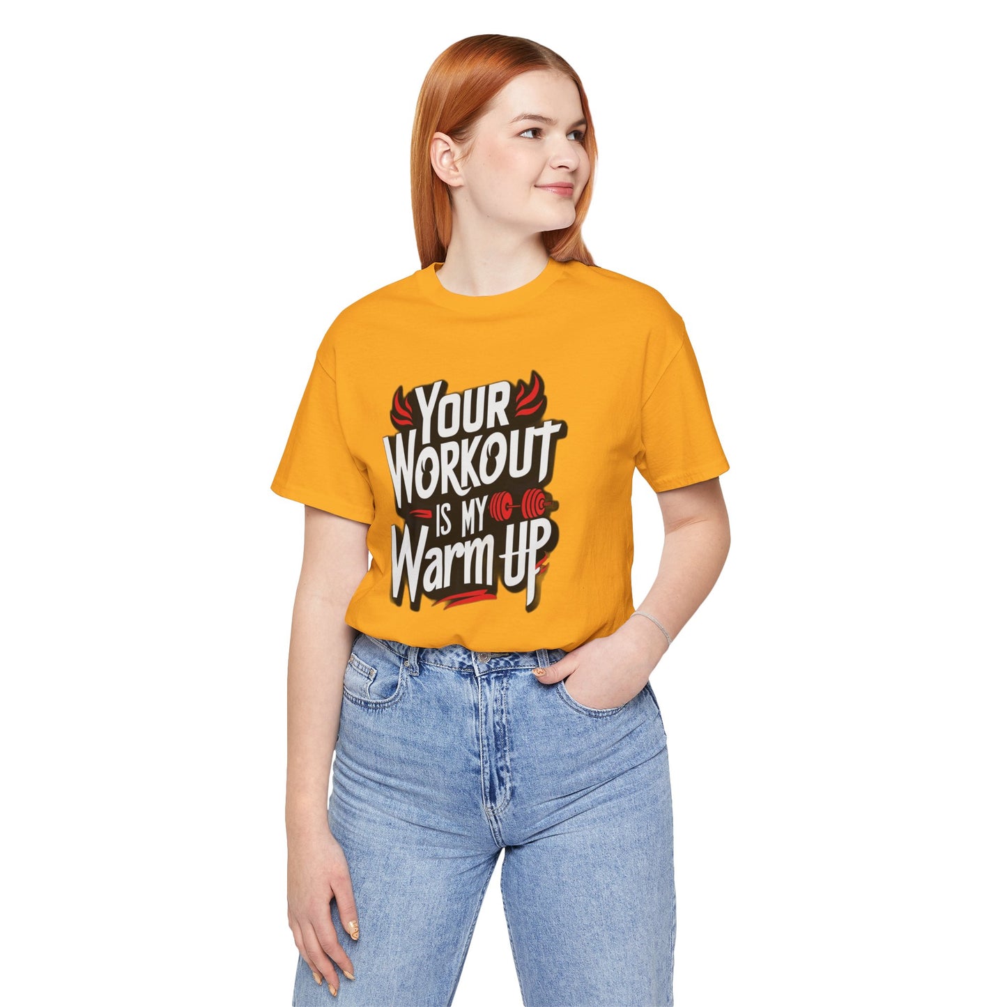 Your Workout is my warm up Motivation Tee