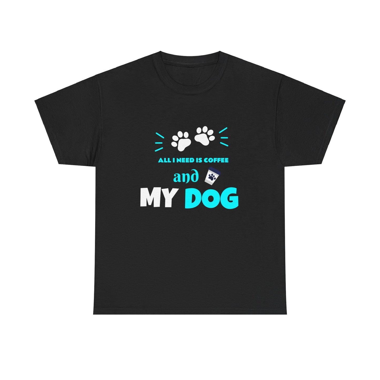 All I Need Is Coffee and My Dog T-Shirt | Black