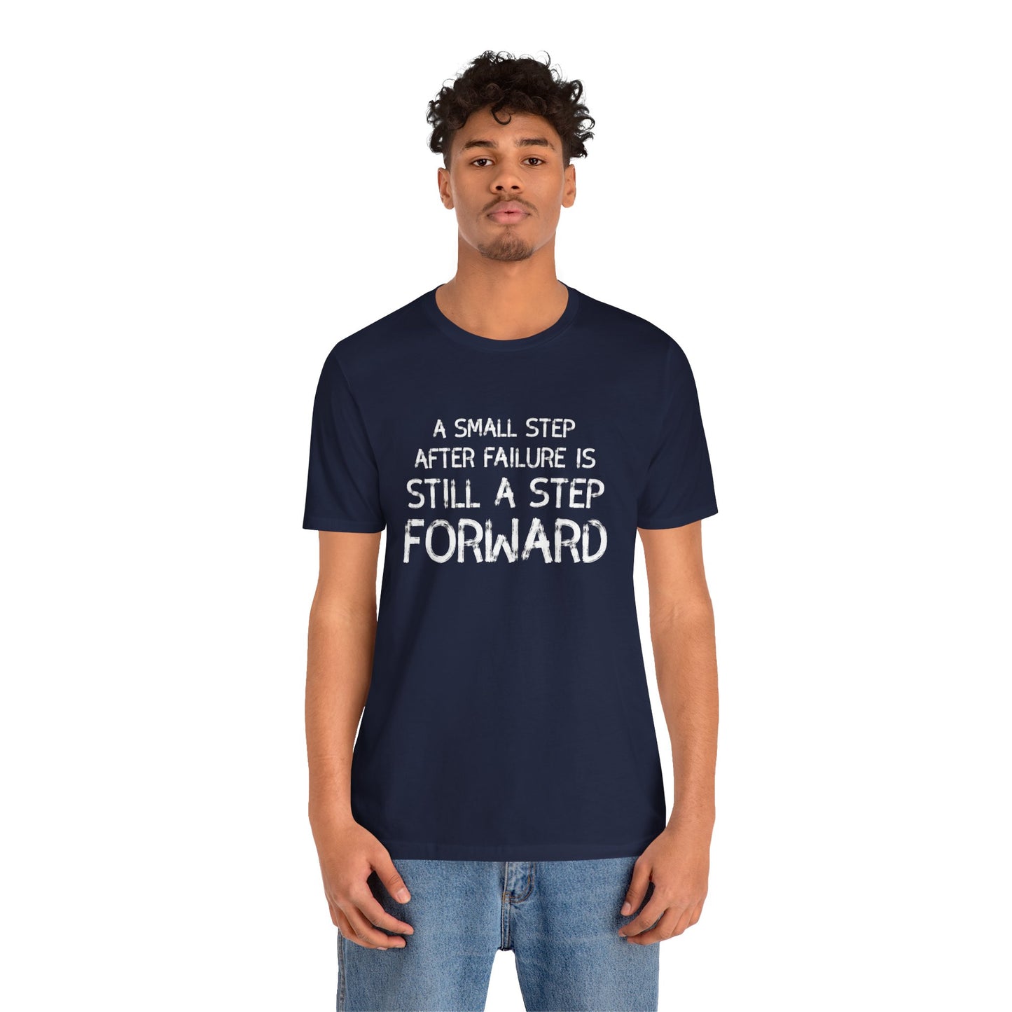 Motivational Tee - 'Small Step Forward' Quote Shirt