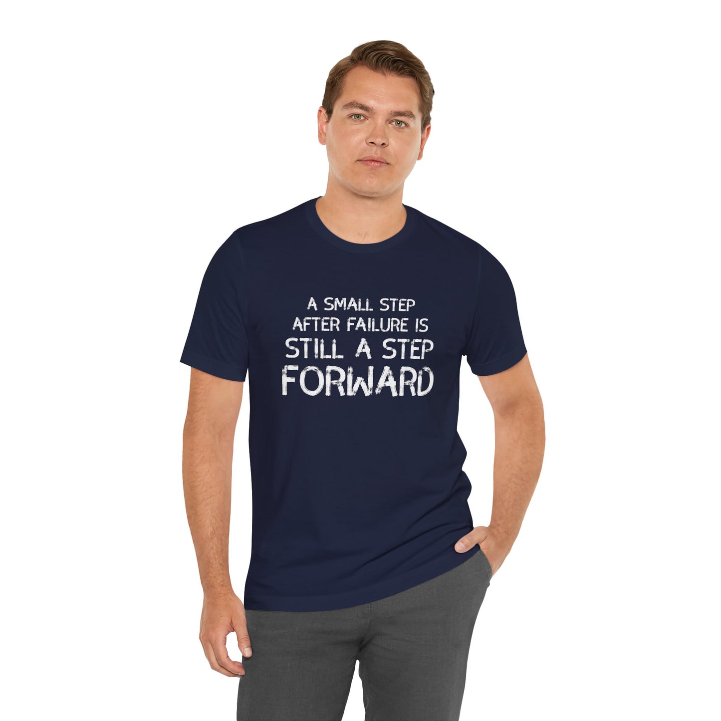 Motivational Tee - 'Small Step Forward' Quote Shirt