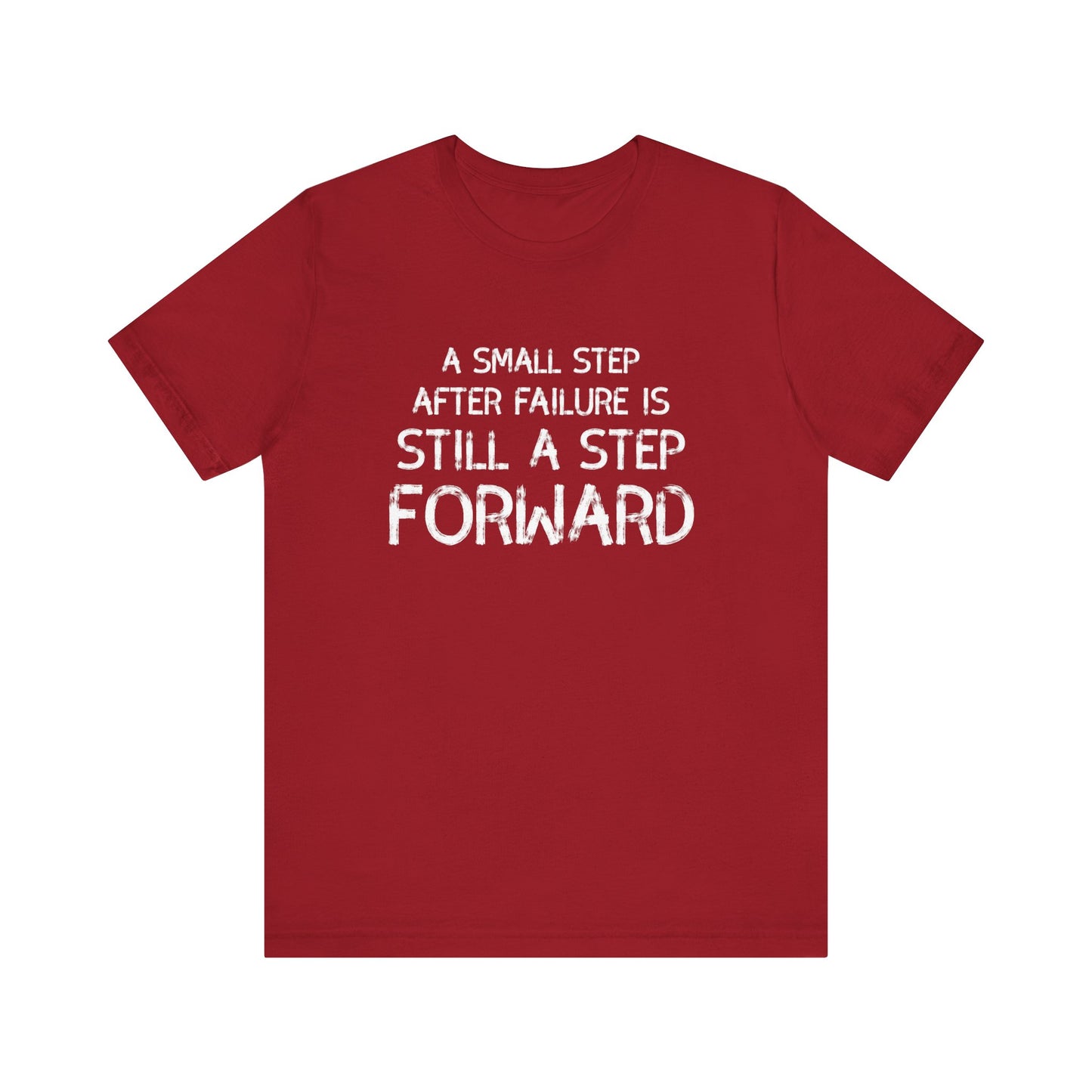 Motivational Tee - 'Small Step Forward' Quote Shirt