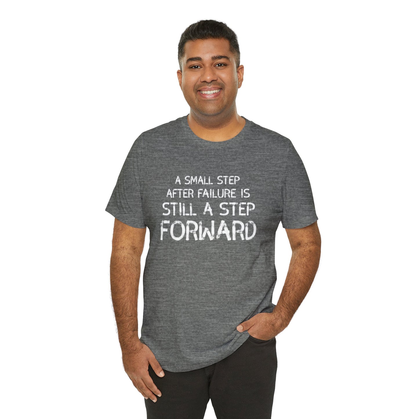 Motivational Tee - 'Small Step Forward' Quote Shirt