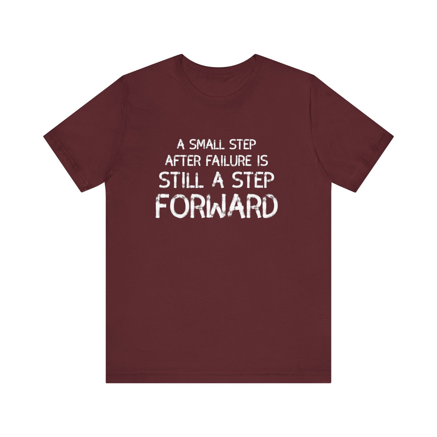 Motivational Tee - 'Small Step Forward' Quote Shirt